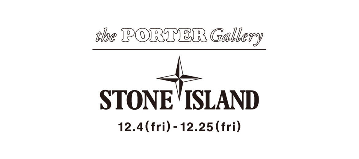 「STONE ISLAND in the PORTER Gallery 」を開催いたします。