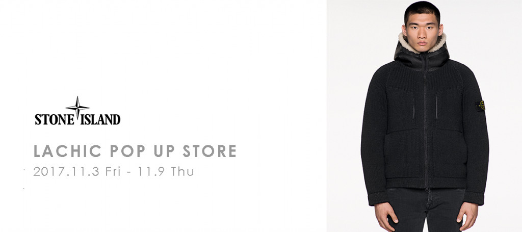 STONE ISLAND POP UP STORE in LACHIC