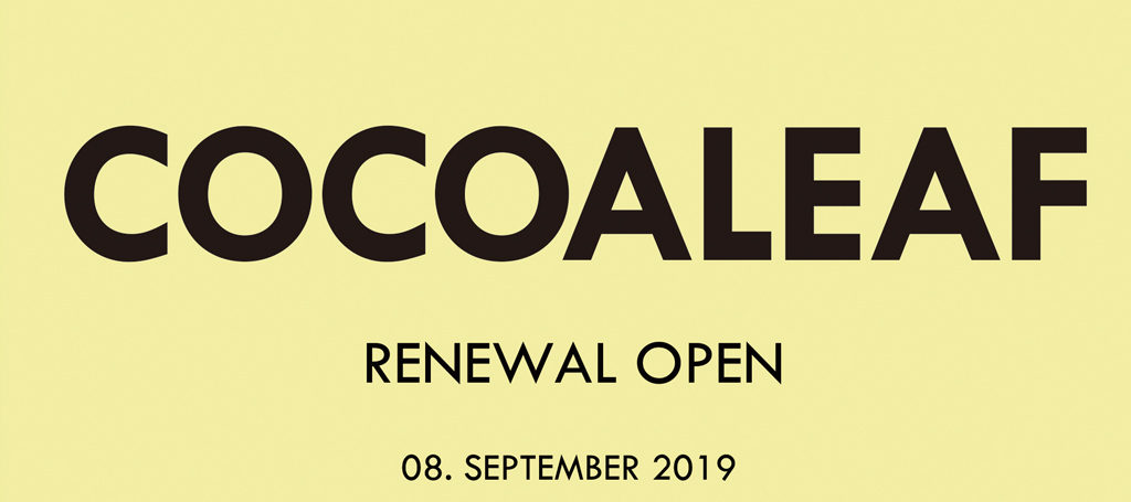 COCOALEAF RENEWAL OPEN のお知らせ