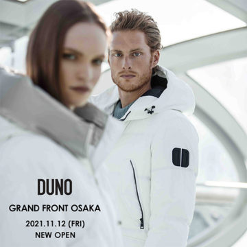 【DUNO】グランフロント大阪 NEW OPEN _2021.11.12 FRI.