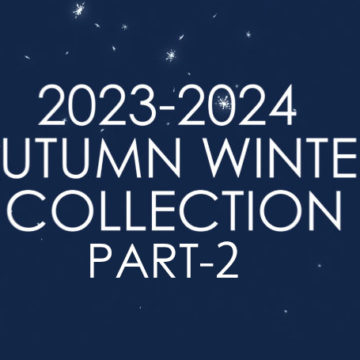 2023 AUTUMN / WINTER COLLECTION PART-2